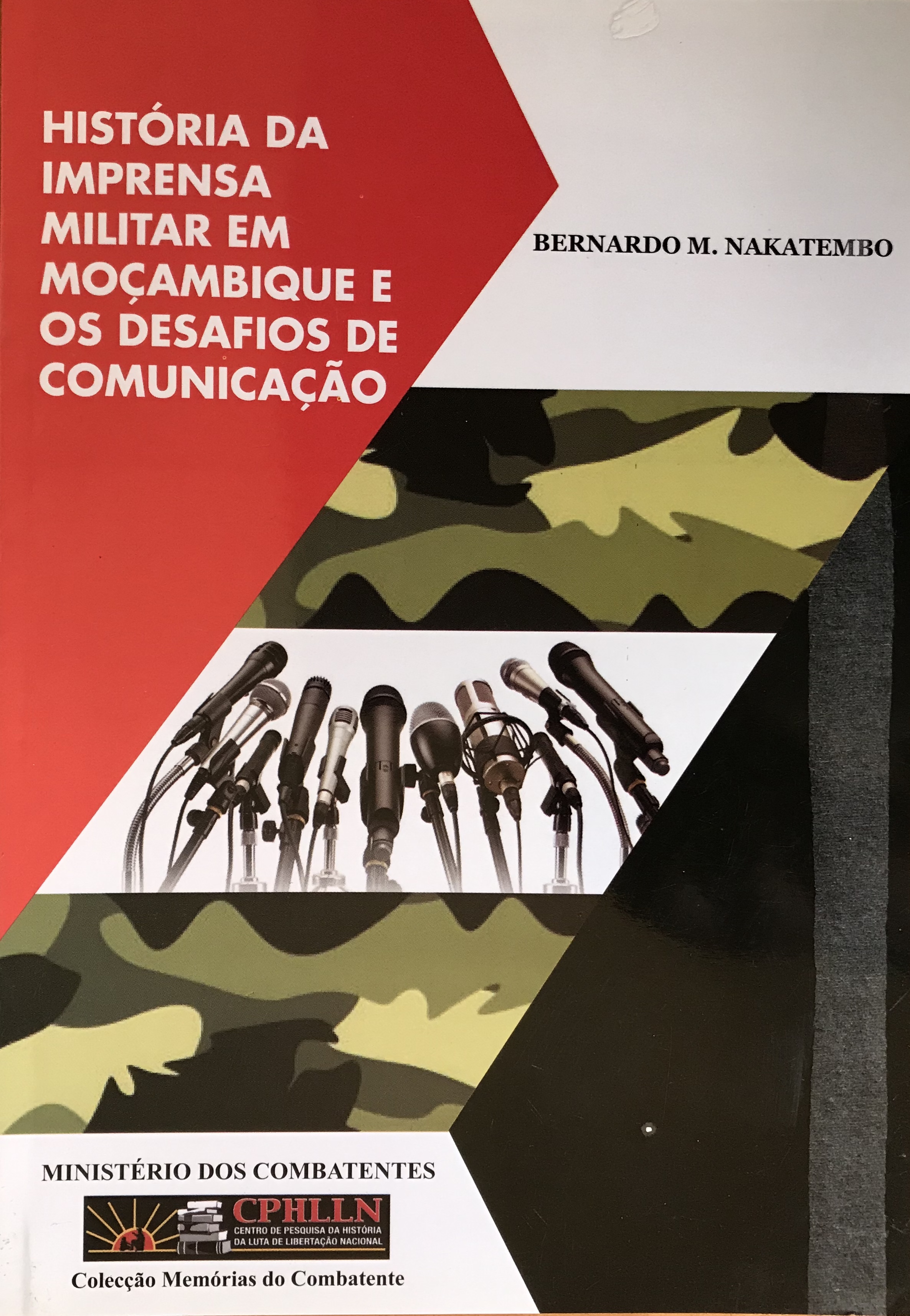 Cover of História da Imprensa Militar em Moçambique e os Desafios de Comunicação